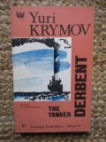 Yuri Krymov - The Tanker Derbent