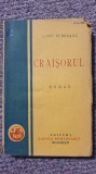 Craisorul, Liviu Rebreanu, editia I, 1929, 318 pagini, stare buna