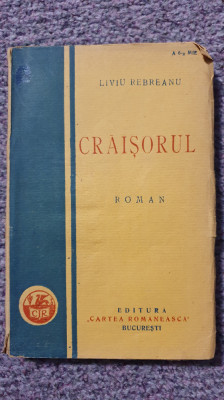 Craisorul, Liviu Rebreanu, editia I, 1929, 318 pagini, stare buna foto