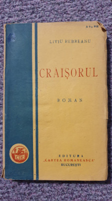 Craisorul, Liviu Rebreanu, editia I, 1929, 318 pagini, stare buna foto