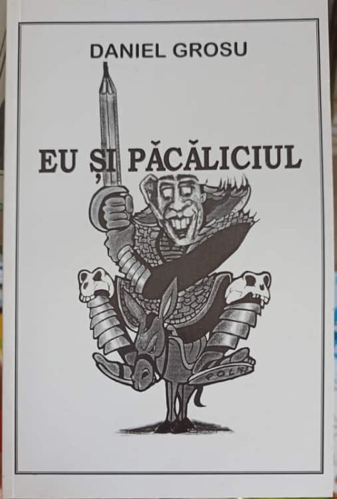 EU SI PACALICIUL-DANIEL GROSU