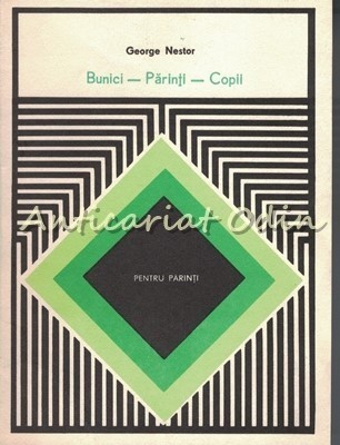 Bunici - Parinti - Copii - George Nestor foto