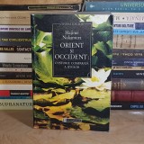 HAJIME NAKAMURA - ORIENT SI OCCIDENT : O ISTORIE COMPARATA A IDEILOR , HUMANITAS , 1997 #