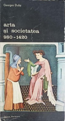 ARTA SI SOCIETATEA 980-1420 VOL.1-GEORGES DUBY-245721 foto