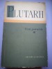 Vieti Paralele Vol. 3/III - Plutarh (Filosofie, 1966, Editura Stiintifica Bucuresti, 563 pagini)