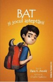 Bat Vol.2 Bat si jocul asteptarii - Elana K. Arnold
