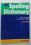 ACE SPELLING DICTIONARY by DAVID MOSELEY , 1995 , PREZINTA URME DE UZURA