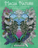 Magia Naturii Carte de colorat Mama Natura Coperta brosata Traditii Remedii Rituri Vindecare Non-fictiune