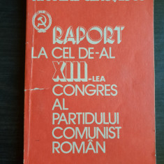 Raport la cel XIII-lea Congres al Partidului Comnist Român - Nicolae Ceaușescu