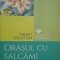 Orasul cu salcami. Accidentul - Mihail Sebastian