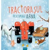 Cumpara ieftin Tractorasul Descopera Iarna, Natalie Quintart, Philippe Goossens - Editura Univers Enciclopedic