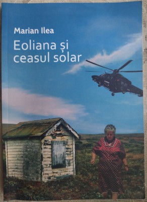 MARIAN ILEA - EOLIANA SI CEASUL SOLAR (PROZA SCURTA) [2021] foto