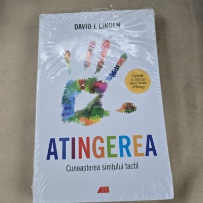 Atingerea, cunoasterea simtului tactil - David J. Linden foto