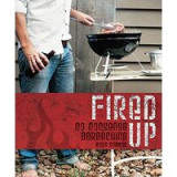 Fired Up: No Nonsense Barbecuing