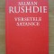 SALMAN RUSHDIE - VERSETELE SATANICE - 2007