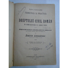 ESPLICATIUNE TEORETICA SI PRACTICA A DREPTULUI CIVIL ROMAN - DIMITRIE ALEXANDRESCO - volumul 4 - Iasi 1892