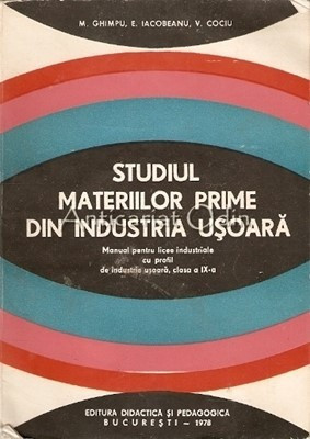 Studiul Materiilor Prime Din Industria Usoara - M. Ghimpu, E. Iacobeanu