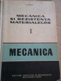 Mecanica Si Rezistenta Materialelor Vol.1 Mecanica - M. Sarian ,273757, 1964