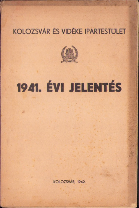 Kolozsv&aacute;r &eacute;s vid&eacute;ke ipartest&uuml;let 1941 &eacute;vi jelent&eacute;s, 1942, Cluj