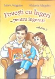POVESTI CU INGERI PENTRU INGERASI VOL.2-LEON MAGDAN, VICTORIA MAGDAN-268048