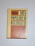 Arta populară și relațiile ei &ndash; Aut. Al. Dima, Ed. Minerva, 1971
