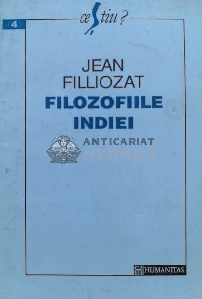 Filozofiile Indiei - Jean Filliozat ($A59)