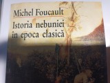 ISTORIA NEBUNIEI IN EPOCA CLASICA - MICHEL FOUCAULT, HUMANITAS 1996, 541 PAG