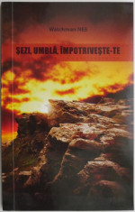 Sezi, umbla, impotriveste-te &amp;ndash; Watchman Nee foto