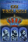 Cezar Petrescu - Cei trei regi