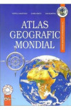 Atlas geografic mondial - Viorela Anastasiu, Ovidiu Ionita, Dan Dumitru