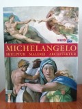 William E. Wallace, Michelangelo. Skulptur. Malerei. Architektur (Michelangelo. Sculptură. Pictură. Arhitectură) (&icirc;n limba germană)