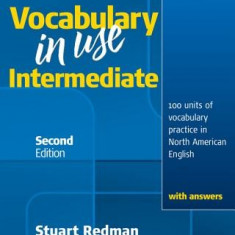 Vocabulary in Use Intermediate: 100 Units of Vocabulary Practice in North American English