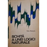 Petre Botezatu - Schita a unei logici naturale (Editia: 1969)