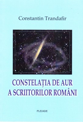 AMS -CONSTANTIN TRANDAFIR-CONSTELATIA DE AUR A SCRIIORILOR ROMANI (AUTOGRAF) foto