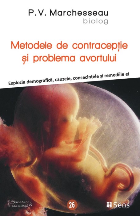 Metodele de contracepție și problema avortului - P.V. Marchesseau Ed. Sens 2024