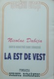 LA EST DE VEST - NICOLAE DABIJA, 2001