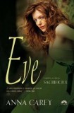 Anna Carey - Seria Eve - Vol 1+2+3