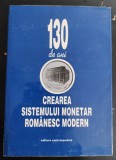 Cumpara ieftin 130 ani de la crearea sistemului monetar romanesc