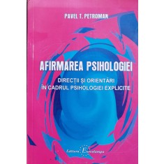 Afirmarea Psihologiei - Pavel Petroman , X209