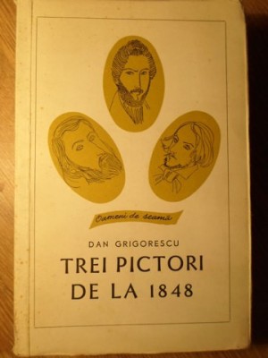TREI PICTORI DE LA 1848-DAN GRIGORESCU-216794 foto