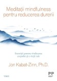 Meditatii mindfulness pentru reducerea durerii - Jon Kabat-Zinn - Trei