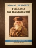 Nikolai Berdiaev - Filosofia lui Dostoievski