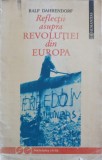 Reflectii asupra Revolutiei din Europa - Ralf Dahrendorf, Humanitas 1992, Societatea Civila, Carte Politica