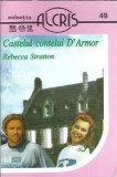 Castelul contelui D Armor - Rebecca Stratton