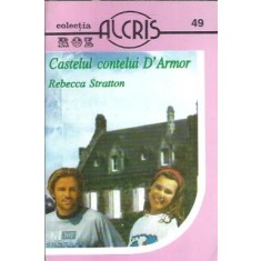 Castelul contelui D Armor - Rebecca Stratton