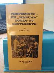 Profesorul- un &quot;manual&quot; dotat cu sentimente. Romeo Poenaru