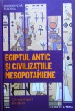 Egiptul antic si civilizatiile mesopotamiene