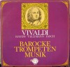 VINIL LP Vivaldi , Haydn , Telemann , Fasch &ndash; Barocke Trompetenmusik (EX), Clasica