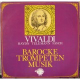 VINIL LP Vivaldi , Haydn , Telemann , Fasch &ndash; Barocke Trompetenmusik (EX)