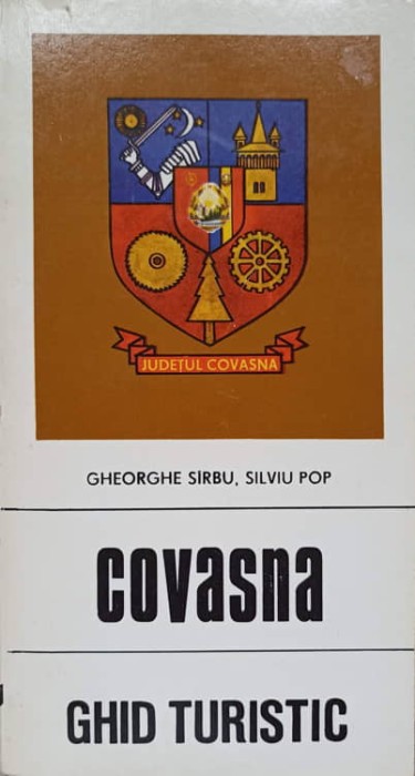 COVASNA. GHID TURISTIC-GH. SIRBU, SILVIU POP-237554
